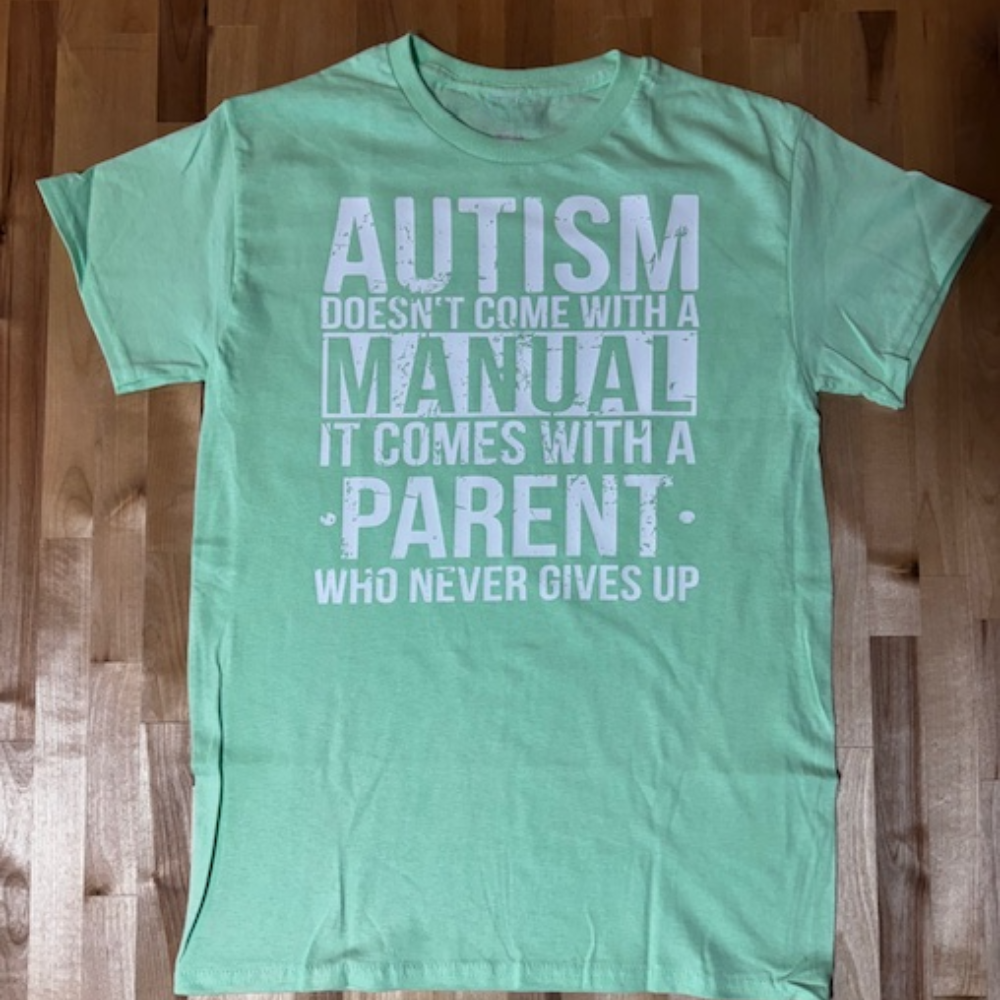 Autism Doesn't Come With A Manual Tee