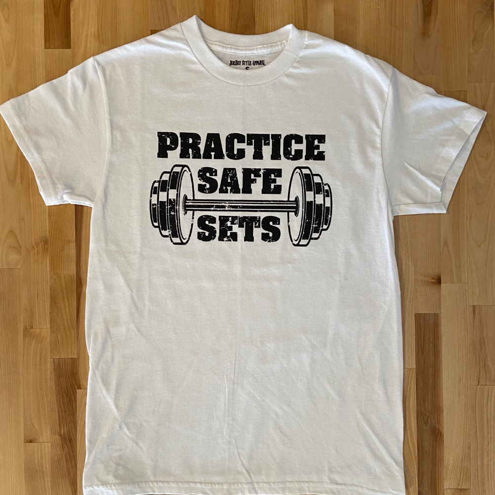 Practice Safe Sets White T-Shirt