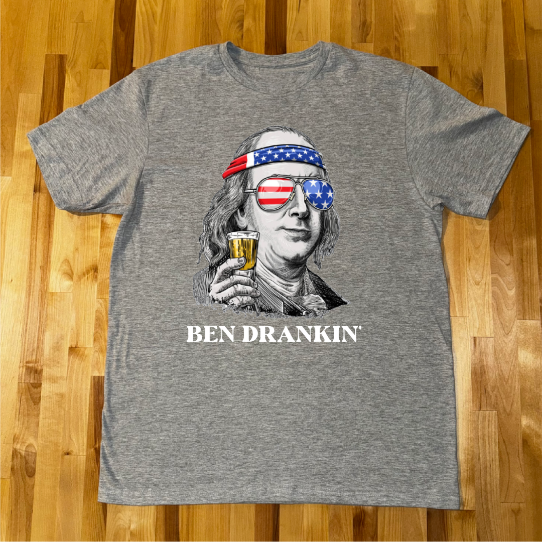 Ben Drankin' Unisex Tee's