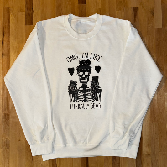 OMG Literally Dead Crew Sweatshirt